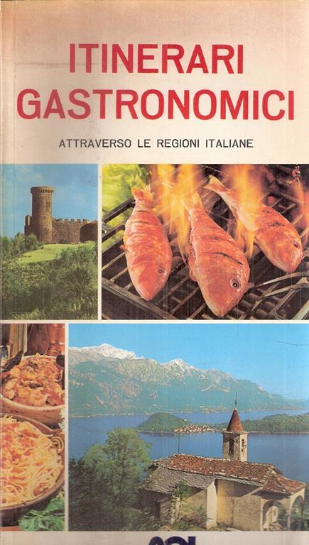Itinerari Gastronomici Attraverso Le Regioni Italiane - copertina