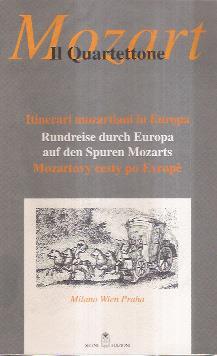 Mozart - Il Quartettone - Itinerari Mozartiani In Europa - copertina