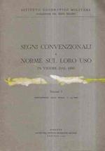 Segni Convenzionali E Norme Sul Loro Uso In Vigore Dal 1950. Vol. I