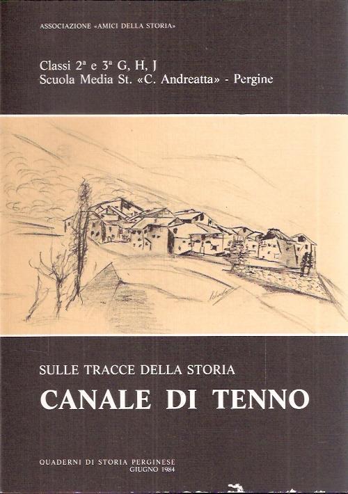 Sulle Tracce Della Storia Canale Di Tenno - copertina
