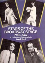 Stars Of The Broadway Stage 1940-1967 In Performance Photographs By Fred Fehl