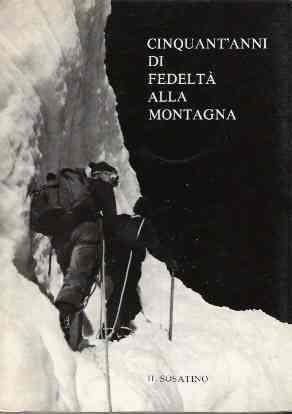Cinquant'anni Di Fedeltà Alla Montagna - Il Sosatino - copertina