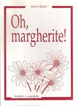 Oh, Margherite!. -Storiele E Poesiote