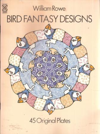 Bird Fantasy Designs 45 Original Plates - William Rowe - copertina