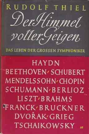 Der Himmel Voller Geigen - Das Leben Der Grossen Symphoniker - Rudolf Thiel - copertina