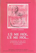 Le Me Fiol, L'é Me Fiol..