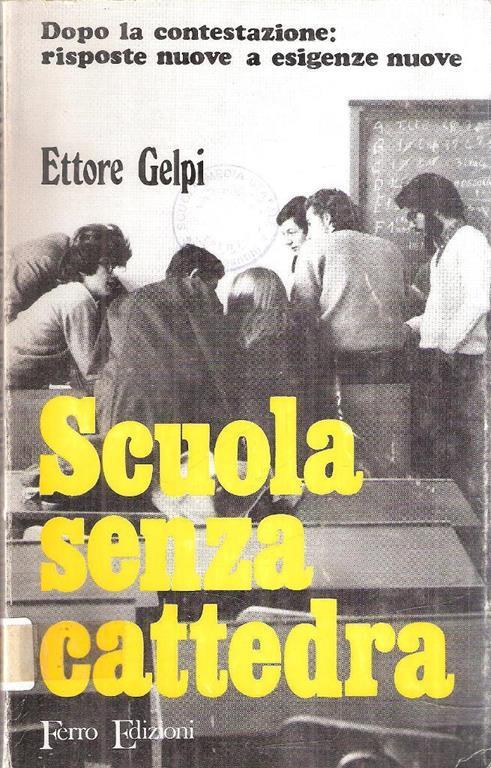 Scuola Senza Cattedra - Ettore Gelpi - copertina