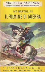 Il Fulmine Di Guerra (Napoleone). Ill. Di G. Piaszkowski