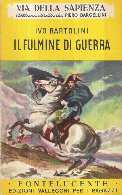 Il Fulmine Di Guerra (Napoleone). Ill. Di G. Piaszkowski - Ivo Bartolini - copertina