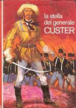 La Stella Del Generale Custer - Ill. Di C. Mazzoli