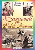 Carnevali In Val Di Fiemme Ritualità E Trasformazione Nella Tradizione