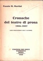 Cronache Del Teatro Di Prosa 1926-1927 (Con Prefazione Dell'autore)