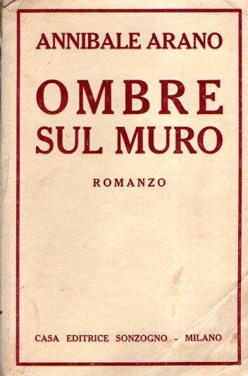Ombre Sul Muro - Annibale Arano - copertina
