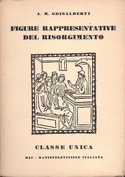 Figure Rappresentative Del Risorgimento - Alberto M. Ghisalberti - copertina