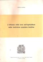 L' influsso Della Luna Sull'agricoltura Nella Tradizione Popolare Trentinaa