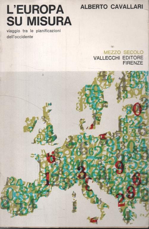 L' Europa Su Misura Viaggio Tra Le Pianificazioni Dell'Occidente - Alberto Cavallari - copertina