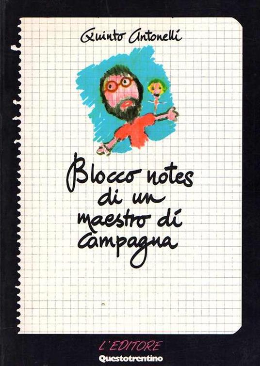 Blocco Notes Di Un Maestro Di Campagna - Quinto Antonelli - copertina