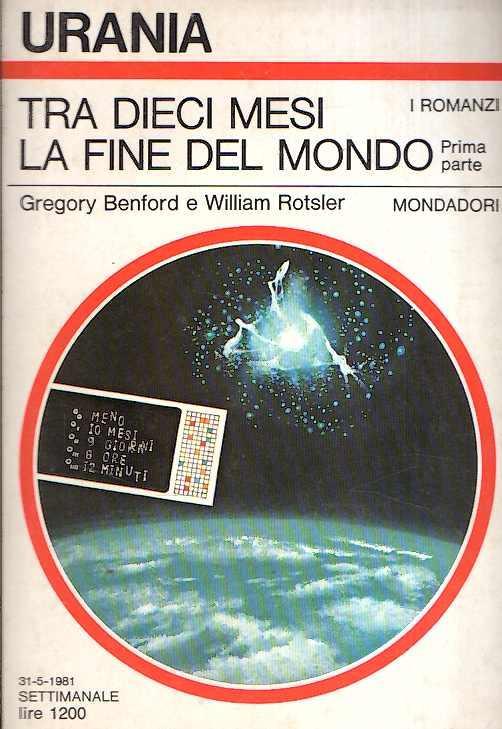 Tra Dieci Mesi La Fine Del Mondo - Gregory Benford,William Rotsler - copertina