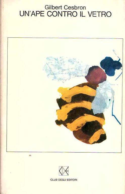 Un' Ape Contro Il Vetro - Gilbert Cesbron - copertina