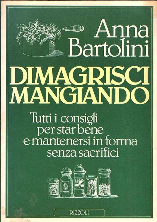 Dimagrisci mangiando - Anna Bartolini - copertina