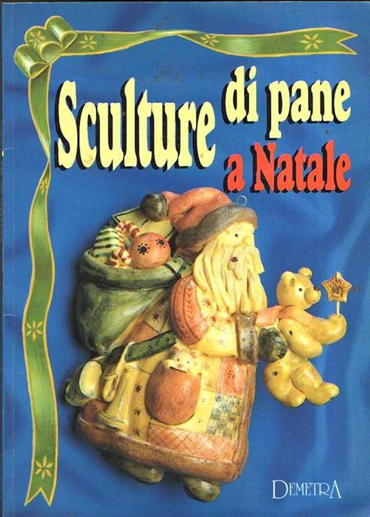 Sculture Di Pane A Natale - copertina