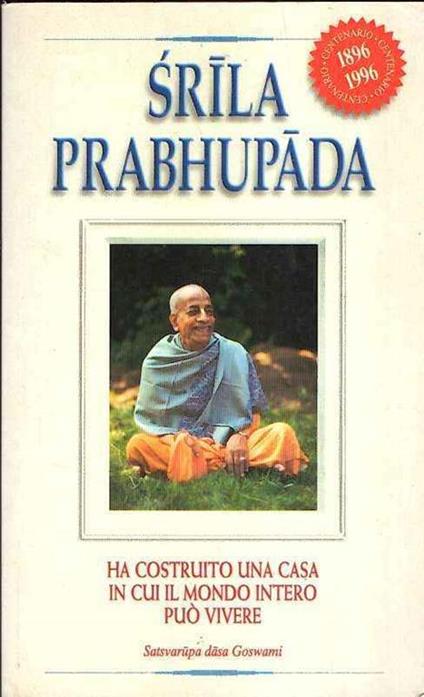 Srila Prabhupada Ha Costruito Una Casa In Cui Il Mondo Intero Può Vivere - Prabhupada Srila - copertina