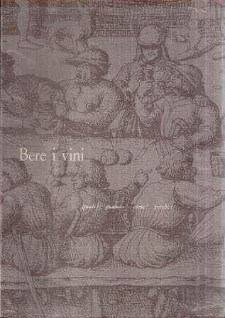Bere I Vini Quali? Quando? Come? Perche'? - copertina