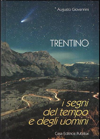 Trentino I Segni Del Tempo E Degli Uomini - Augusto Giovannini - copertina