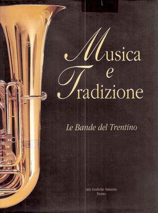 Musica E Tradizione - Le Bande Del Trentino - copertina