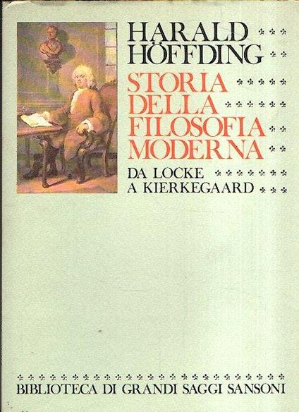 Storia Della Filosofia Moderna Da Locke A Kierkegaard - Harald Hoffding - copertina