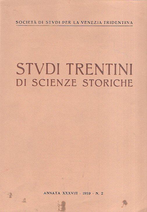 Studi Trentini Di Scienze Storiche Annata Xxxviii 1959 N. 2 - copertina