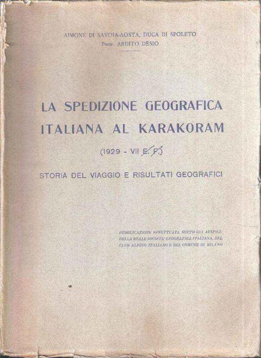 La Spedizione Geografica Italiana Al Karakoram - Aimone di Savoia - copertina