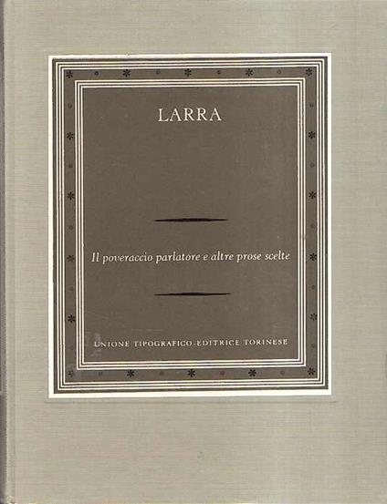 Il Poveraccio Parlatore e Altre Prose Scelte - Dominique Lapierre - copertina