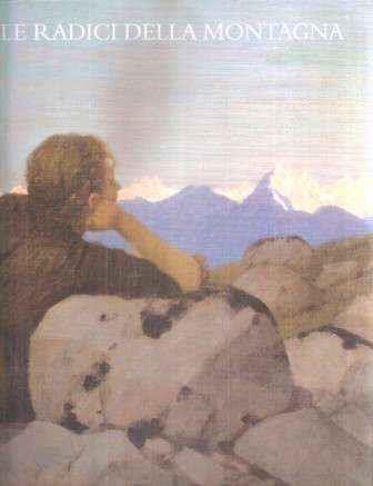 Le Radici Della Montagna - Fiorenzo Degasperi - copertina