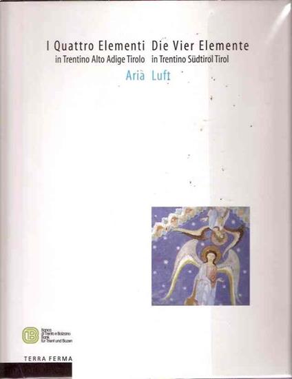 I Quattro Elementi In Trentino Alto Adige Tirolo - Aria - Giuseppe Barbieri - copertina