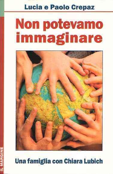 Non Potevamo Immaginare Una Famiglia Con Chiara Lubich - copertina