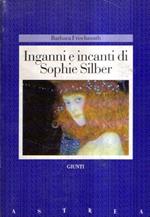 Inganni e incanti di Sophie Silber
