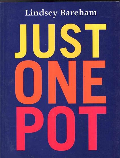 Just One Pot - Lindsey Bareham - copertina