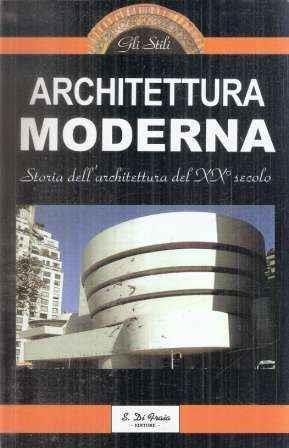 Architettura Moderna Storia Dell'Architettura Del Xx Secolo - copertina