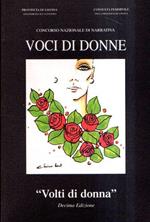 Concorso Nazionale Di Narrativa Voci Di Donne - X Edizione 2000 - Volti Di Donna