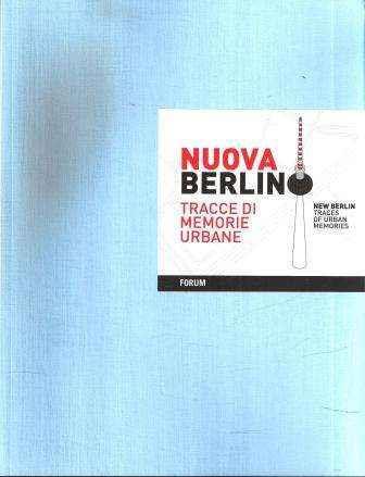 Nuova Berlino Tracce Di Memorie Urbane - copertina