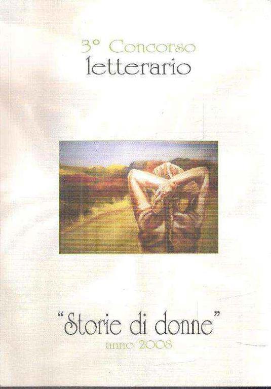3Concorso Letterario "Storie Di Donne" Anno 2008 - copertina