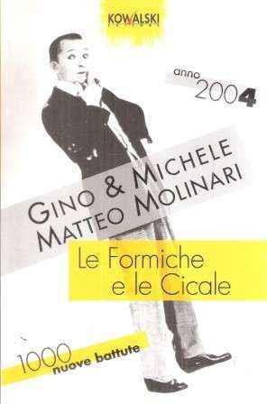 Le Formiche E Le Cicale Anno 2004 - Gino & Michele - copertina