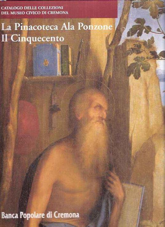 La Pinacoteca Ala Ponzone - Il Cinquecento - Mario Marubbi - copertina