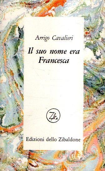 Il suo nome era Francesca - Arrigo Cavalieri - copertina