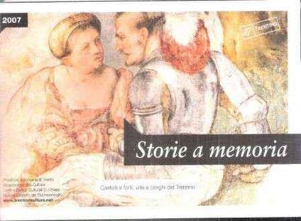 Storie A Memoria - Castelli E Forti Ville E Borghi Del Trentino - copertina