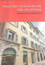 Palazzo Sani Dal Fiume Alla Città Dalla Città All'Europa