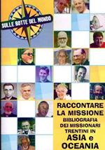 Raccontare La Missione Bibliografia Dei Missionari Trentini In Asia E Oceania