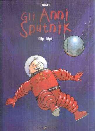 Gli Anni Sputnik N. 3 - Bip Bip! - Baru - copertina
