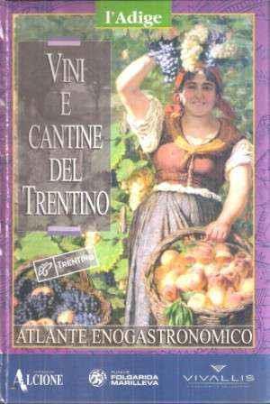 Vini E Cantine Del Trentino - Atlante Enogastronomico - copertina